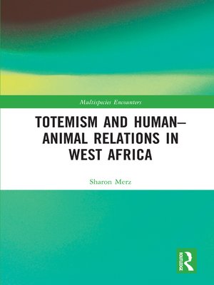 cover image of Totemism and Human–Animal Relations in West Africa